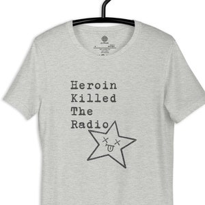 Heroin Killed The Radio Star Tee