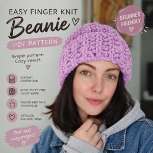 May include: A light purple chunky knit beanie made with loop yarn. The image includes text: EASY FINGER KNIT Beanie PDF PATTERN, BEGINNER FRIENDLY, Simple pattern. Cozy result., INSTANT DOWNLOAD, ALIZE PUFFY FINE, FINGER KNITTING TECHNIQUE, DETAILED INSTRUCTIONS, Your next cozy project.