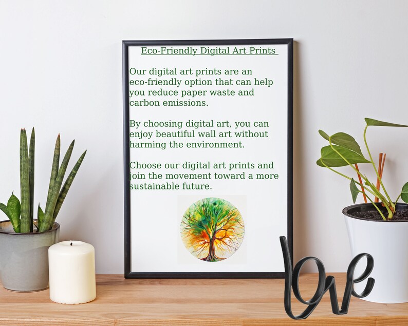 May include: A framed print with a green, yellow, and orange watercolor painting of a tree. The print has the text "Eco-Friendly Digital Art Prints" and a description about the benefits of digital art prints. The print is on a wooden surface with a white candle and a green plant.