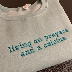 Living on Prayers and Celsius Embroidered Sweatshirt, Embroidery, Sweatshirt, Tshirt, Prayers, Celsius, Caffine, Funny, Humor, Embroidered Sweatshirt