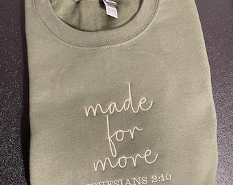 Embroidered Christian Sweatshirt, Made for More, Ephesians 2:10