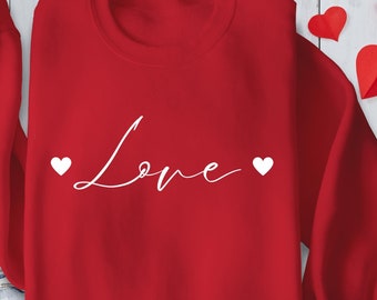 Love Sweatshirt Valentines Day Crewneck, Valentine Gift, Valentines Day Sweatshirt, Anniversary Present, Valentines Romantic, Gift for Her