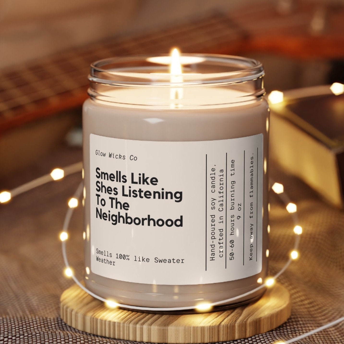 Smells Like Shes Listening to the Neighborhood, the Neighborhood, Soy