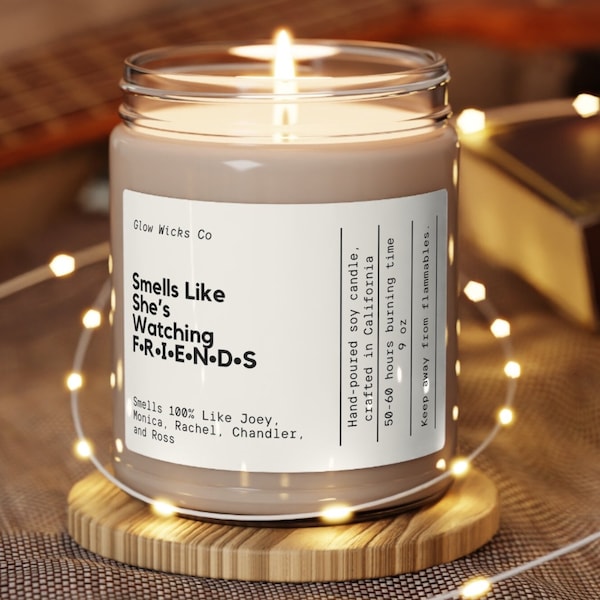 Friends Themed Candle Smells Like Shes Watching Friends Candle Best Friend Gift BFF Scented Candle Gifts Candles for Friends Scented Candle