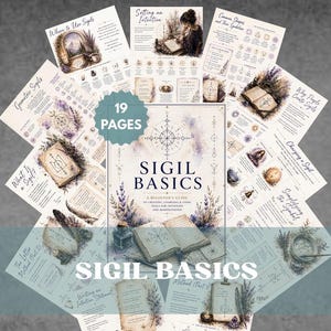 May include: A 19-page digital guide titled Sigil Basics, featuring a beginner's guide to creating, charging, and using sigils for intention and manifestation. The pages include illustrations of books, feathers, crystals, and lavender, with text.