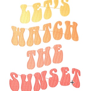Könnte beinhalten: Lass uns den Sonnenuntergang beobachten, ein farbenfrohes, gesticktes Banner mit einem Farbverlauf von Gelb, Orange und Rot.