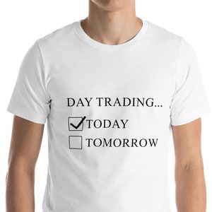 Maglietta Day Trading oggi e domani