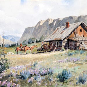 May include: A watercolor painting depicting a rustic log cabin nestled in a mountainous landscape. Two figures on horseback are in the foreground, with a valley and distant mountains in the background.