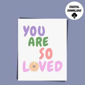 You Are So Loved Poster | Nursery Decor, Toddler Wall Art, Kids Wall Art, Kids Room Decor, Printable Digital Download
