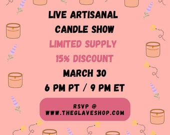 Live Candle Show - No Purchase Necessary to Attend