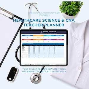 May include: A digital tablet displaying a teacher dashboard for healthcare science and CNA courses, surrounded by a stethoscope, a clipboard, a pulse oximeter, and a white lab coat. Text reads: CTE TOOLS BUILT FOR HEALTHCARE EDUCATORS.