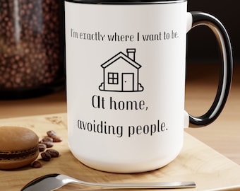 At Home Avoiding People, Sarcastic Mug, Funny Coffee, Coffee Mug, Gift For Him, Birthday Gift, Coworker Gift, Her Gift, Saying Mug, Fun Mug