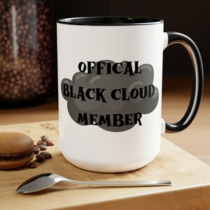 Official Black cloud, Funny Coffee Mug, Mug Saying, Large Coffee Mug, Gift For Her Him, Birthday Funny Gifts, Best Friend