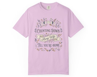Camiseta "Cuenta atrás para que vuelvas a casa" para esposas de militares / Camiseta de regalo para la cuenta atrás del regreso a casa tras el despliegue militar
