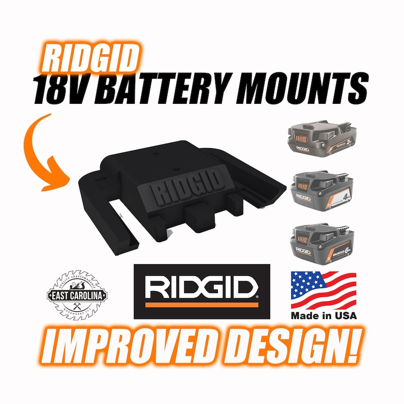 May include: Black plastic 18V battery mount for RIDGID power tools. The mount is designed to hold the battery securely in place. The image also shows three different RIDGID batteries, each with a different amp-hour rating. The text "RIDGID" and "18V BATTERY MOUNTS" is displayed in orange and black text. The text "Made in USA" is displayed in white text on a red, white, and blue American flag. The text "IMPROVED DESIGN!" is displayed in orange and black text.