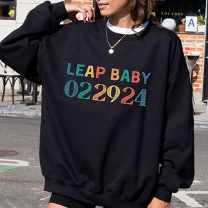 Custom Leap Year Sweatshirt, Leap Year Baby Shirt, Leap Year Birthday Shirt, February 29 Shirt, Leap Day Sweater, Quadrennial Birthday Gift