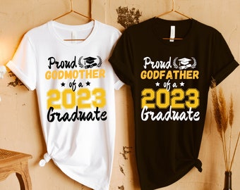 godmother of graduate shirt godfather of graduate shirt, 2k23 senior shirts 2023, proud godmother gift mothers, proud godfather, graduation