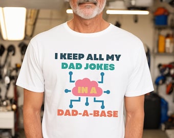 Dad-A-Base T-Shirt, Funny Dad Jokes Tee, Father's Day Gift