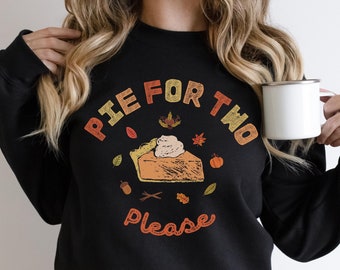 Pie For Two Sweatshirt, Thanksgiving Pregnancy Announcement Shirt