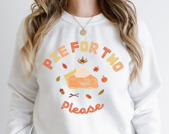 Pie For Two Please Sweatshirt, Fall Maternity Announcement Shirt