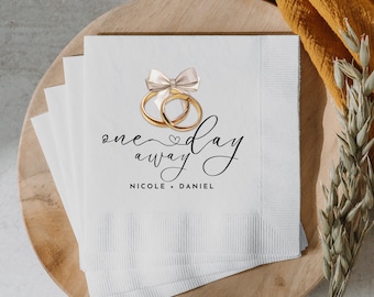 One Day Away Napkins Custom Rehearsal Dinner Napkins Personalized Engagement Party Napkins Printed Wedding Napkins Reception Cocktail Napkin