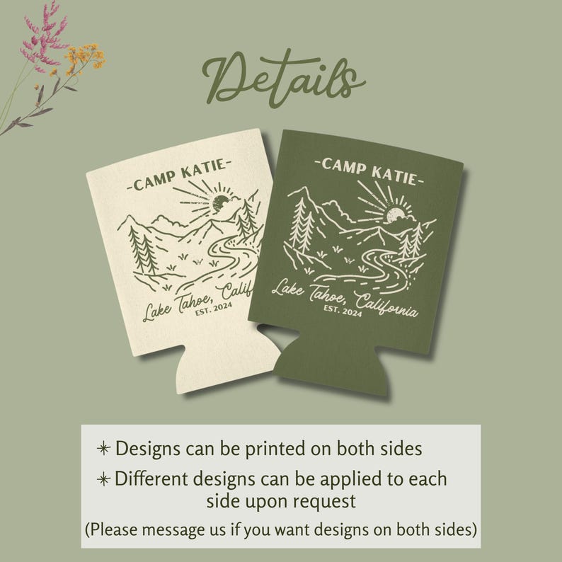 May include: Two personalized can coolers with a mountain scene and the text "Camp Katie - Lake Tahoe, California - Est. 2024". One cooler is beige and the other is green.