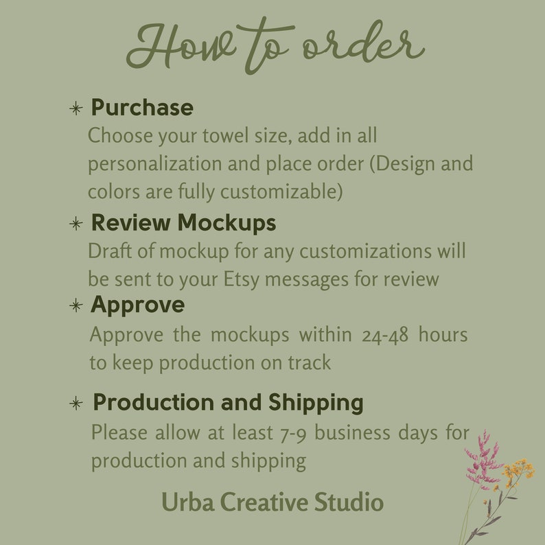 May include: How to order a custom towel. Choose your size, personalize it, and review mockups before production. Allow 7-9 business days for production and shipping. Urba Creative Studio.