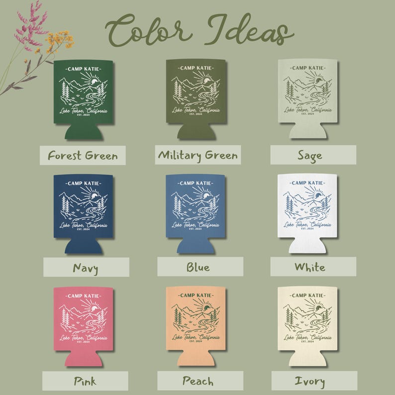 May include: Nine different color options for a can cooler with a design of a mountain range, a river, and a sun. The text on the cooler says "Camp Katie - Lake Tahoe, California - Est. 2022".