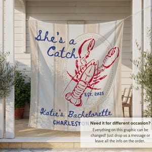 May include: A cream-colored banner with vertical beige stripes and the text "She's a Catch" in blue script. A red lobster graphic is centered, with "EST. 2025" below. "Katie's Bachelorette, Charleston" is written at the bottom.