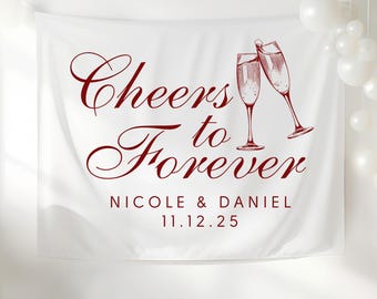 Cheers to Forever Backdrop Custom Engagement Party Photo Backdrop Personalized Wedding Reception Decor Couples Shower Sign Wedding Backdrop