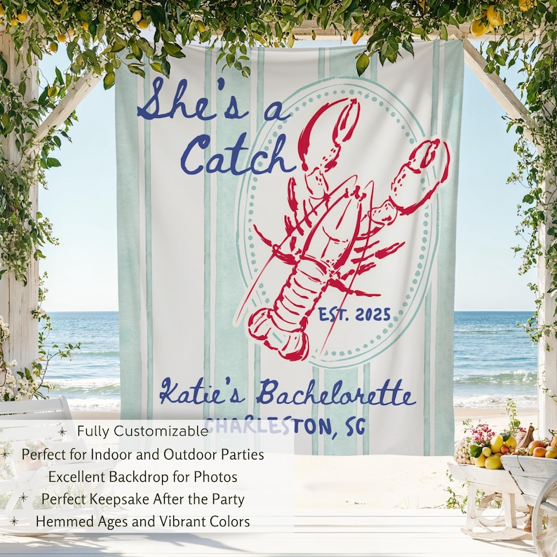 May include: A white backdrop with vertical light blue stripes and the text "She's a Catch" in blue script. A red lobster illustration is centered, with "EST. 2025" below. "Katie's Bachelorette" and "CHARLESTON, SC" are also displayed.