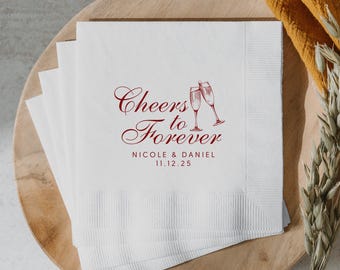 Cheers To Forever Napkins Custom Rehearsal Dinner Napkins Personalized Engagement Party Napkins Monogram Wedding Reception Cocktail Napkins