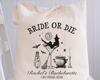 May include: A white tote bag with a black design that says "Bride or Die" with a witch silhouette, a martini glass, a cauldron, a broom, and a bottle. The text "Rachel's Bachelorette Las Vegas, 2024" is printed below the design.