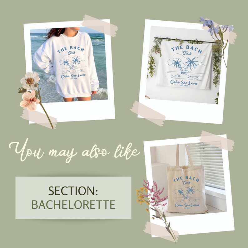 May include: Three images of a white tote bag, a white sweatshirt, and a white tapestry with a blue graphic design. The graphic design features a palm tree, a boat, and the text "THE BACH Club Cabo San Lucas Est. 2023".