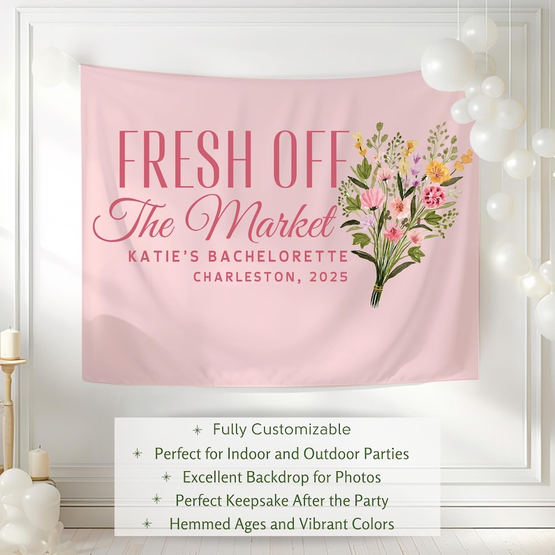 May include: Pink bachelorette party backdrop with the text "FRESH OFF The Market" and a floral bouquet. The text also includes the name "KATIE'S BACHELORETTE" and the location "CHARLESTON, 2025".