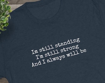 Je suis toujours debout, je suis toujours là T-shirt Antwone Fisher, mélange tricolore, T-shirt super doux, citation de film, t-shirt minimaliste, t-shirt de film