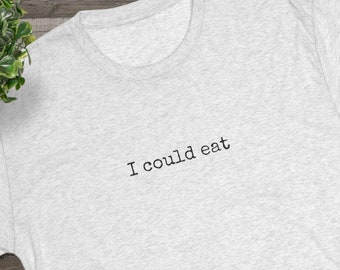 T-shirt I could Eat d&#39;Antwone Fisher, mélange triple, T-shirt super doux, citation de film, t-shirt minimaliste, t-shirt de film