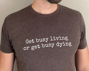 Get Busy Living Or Get Busy Dying The Shawshank Redemption T-Shirt, Tri-Blend, superweiches T-Shirt, Filmzitat, minimalistisches T-Shirt, Film-T-Shirt