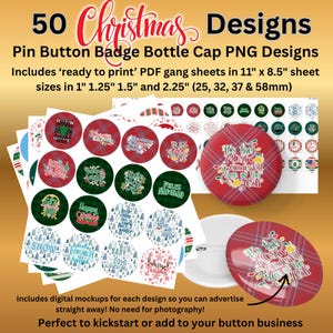 May include: A collection of 50 Christmas-themed pin button badge designs. The designs include ready-to-print PDF gang sheets in various sizes, with digital mockups for advertising. The buttons feature festive text and graphics, perfect for holiday projects.