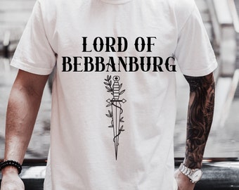 Lord of Bebbanburg-T-shirt, Vikingshirt, The Last Kingdom Fandom