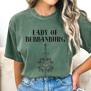 Lady of Bebbanburg T-Shirt Longsword, Uhtred of Bebbanburg T-shirt, Uhtred shirt, Uhtred, TLK Merch, Uhtred Gift, Uhtred Last Kingdom