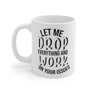 Sarcastic Office Coffee Mug: Funny Work Humor, Coworker Gift