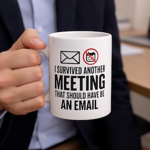 Funny Office Mug: Survived Another Meeting - Sarcastic Coworker Gift