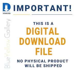 May include: A blue and yellow graphic with the text "IMPORTANT!" in large, bold, white letters. Below the text is a smaller graphic with the text "THIS IS A DIGITAL DOWNLOAD FILE" in yellow letters. Below that is the text "NO PHYSICAL PRODUCT WILL BE SHIPPED" in black letters.