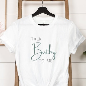 Birther worker Shirt for Doula Shirt For Midwife Shirt For OB OBGYN Gift for Doula Gift for Midwife Talk Birthy To Me