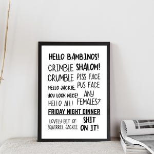 Friday Night Dinner Funny Wall Art Quotes Print | Hello Jackie | Bambinos | Crimble Crumble | TV Show Digital Download. Printable.
