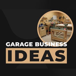May include: Image with the text "GARAGE BUSINESS IDEAS" in white and black. A circular image shows a woodworking shop with tools and equipment. The background is black with a curved design.