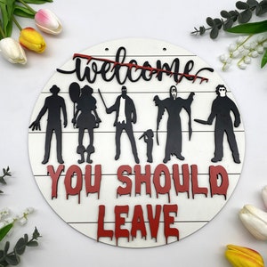 Halloween Front Door Decor | Halloween Door Hanger | Horror Movie Characters | You Should Leave | Halloween Sign | Halloween Door Decor
