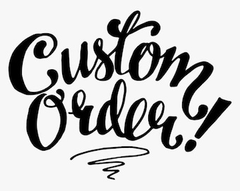 Custom order - Fast shipping