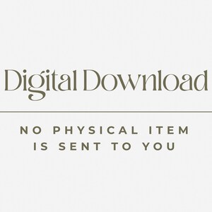May include: Image with the text "Digital Download" in a serif font above a horizontal line. Below the line, the text reads "NO PHYSICAL ITEM IS SENT TO YOU" in a sans-serif font. The background is a light beige color.